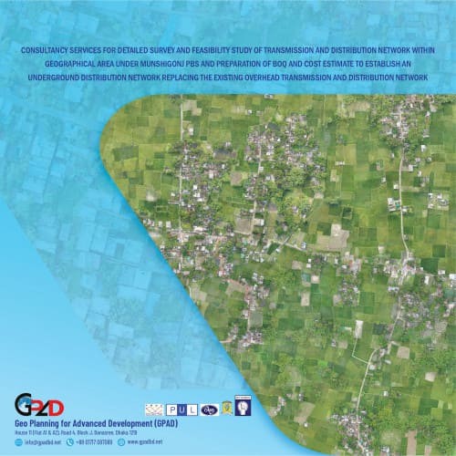 Consultancy Services for Detailed Survey and Feasibility Study of Transmission and Distribution Network within Geographical Area Under Munshigonj PBS and Preparation of BOQ and Cost Estimate to Establish an Underground Distribution Network Replacing the E