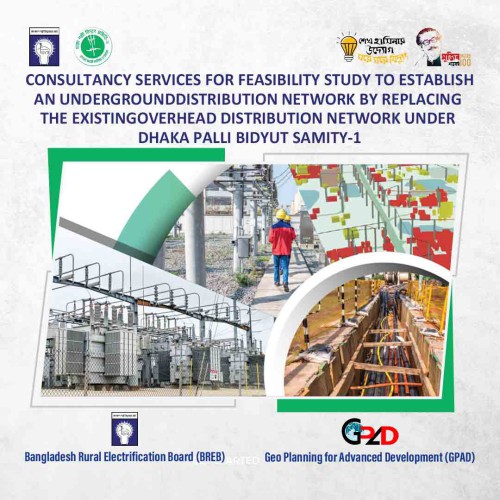 Feasibility study of distribution network at Dhaka City Corporation & adjacent area in Dhaka district under Dhaka Palli Bidyut Samity-1 and preparation of BOQ and cost estimate to establish an under-ground distribution network