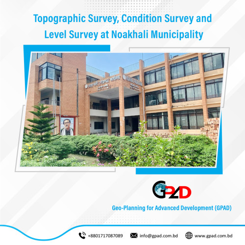 Topographic Survey, Condition Survey and Level Survey at Noakhali Municipality