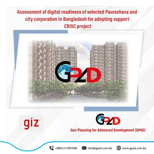 Assessment of digital readiness of selected Paurashava and city corporation in Bangladesh for adopting support CRISC project